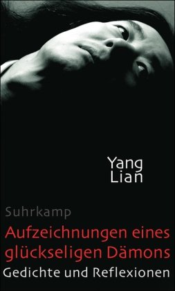 Yang Lian »Aufzeichnungen eines glückseligen Dämons«