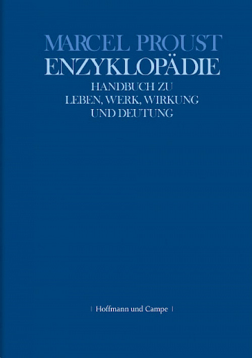 Luzius Keller (Hg.) »Marcel Proust Enzyklopädie«