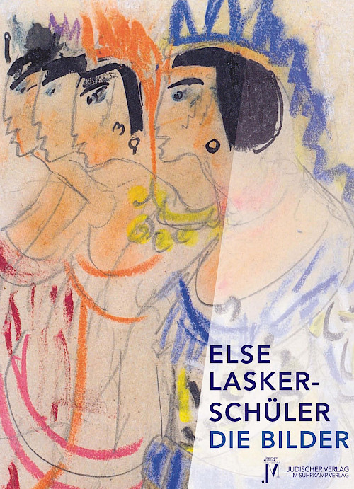 Else Lasker-Schüler »Die Bilder«