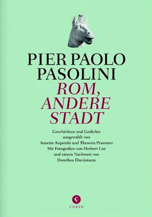 Pier Paolo Pasolini »Rom, andere Stadt«