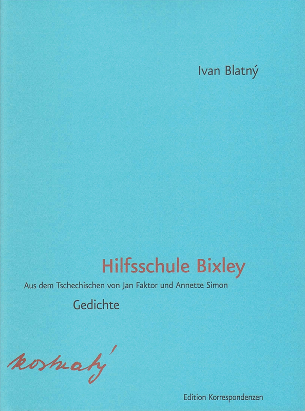 Ivan Blatný »Hilfsschule Bixley«