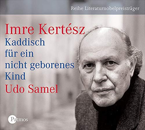 Imre Kertész »Kaddisch für ein nicht geborenes Kind« (Audio)