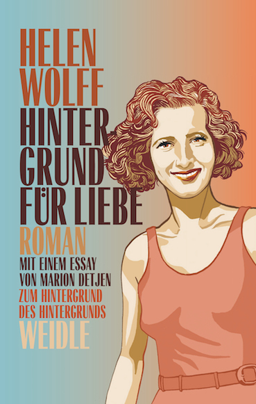 Helen Wolff »Hintergrund für Liebe – Das Buch eines Sommers«