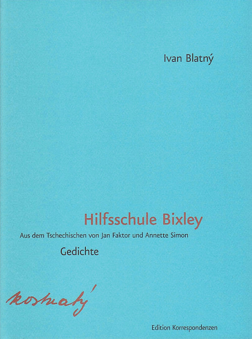 Ivan Blatný »Hilfsschule Bixley«