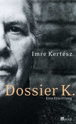 Imre Kertész »Dossier K.«