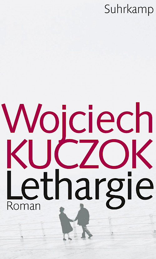 Wojciech Kuczok »Lethargie«