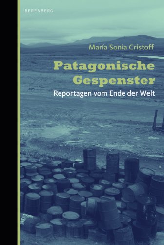 María Sonia Cristoff »Patagonische Gespenster«