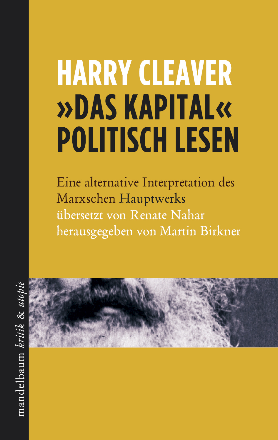 Harry Cleaver »Das Kapital politisch lesen«