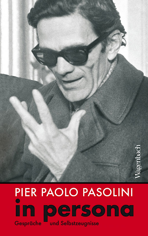 Gaetano Biccari (Hg.) »Pier Paolo Pasolini – in persona«