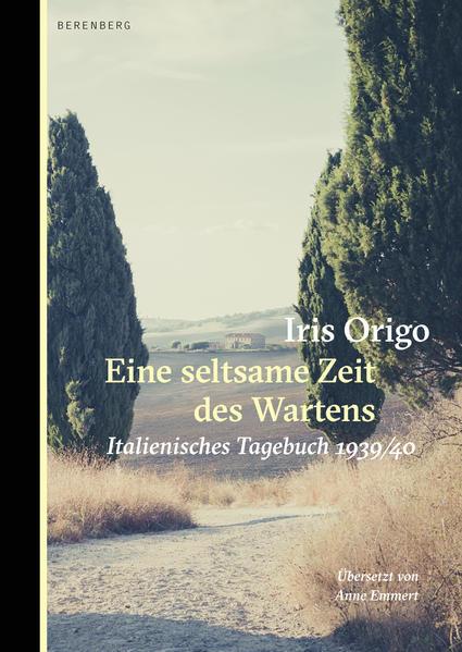 Iris Origo »Eine seltsame Zeit des Wartens«