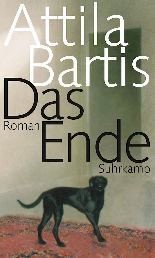 Attila Bartis »Das Ende«