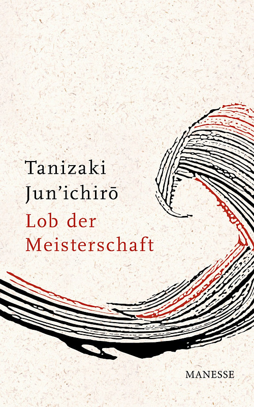 Jun’ichiro Tanizaki »Lob der Meisterschaft«
