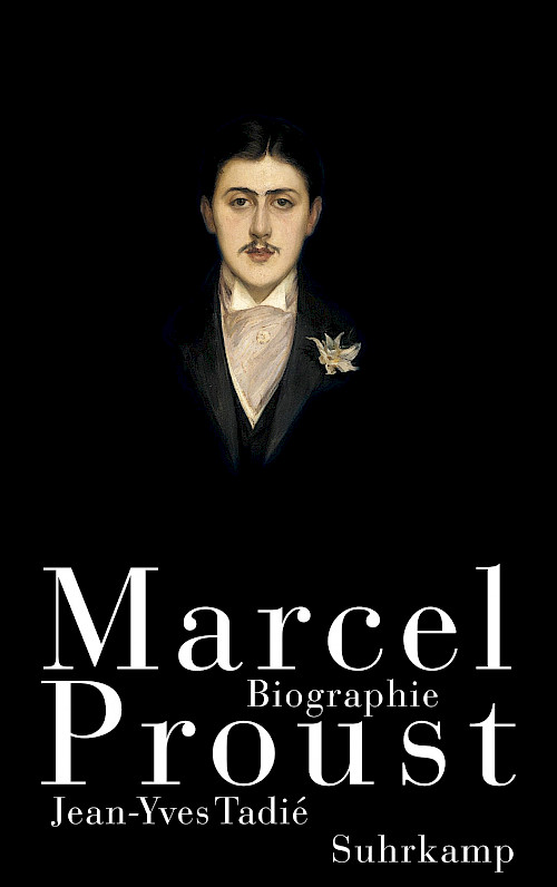 Jean-Yves Tadié »Marcel Proust«