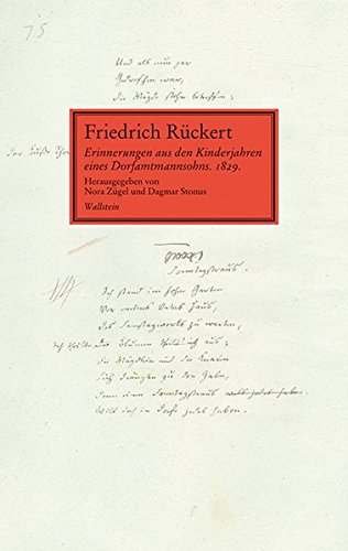 Friedrich Rückert »Erinnerungen aus den Kinderjahren eines Dorfamtmannsohns, 1829«